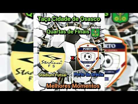 Stadium Futsal x Porto da Grécia - Taça Cidade de Osasco 2019 - Quartas de Finais