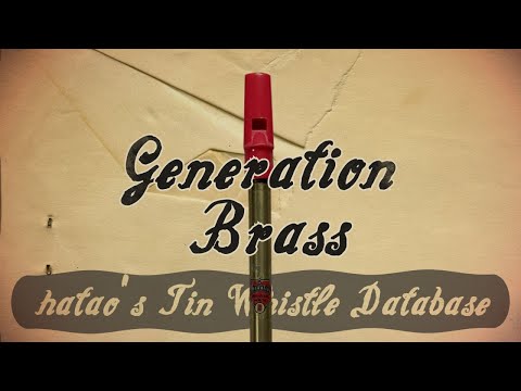 Tin Whistle Database ep.9 Generation Brass