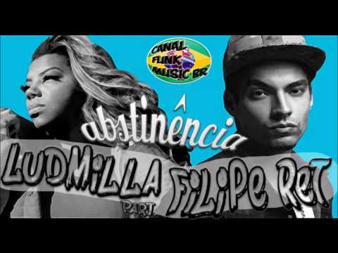 Ludmilla Ft  Filipe Ret - Abstinência (FunkMusicBR)