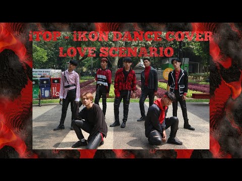 iTOP - iKON - Love Scenario (사랑을 했다) Dance Cover