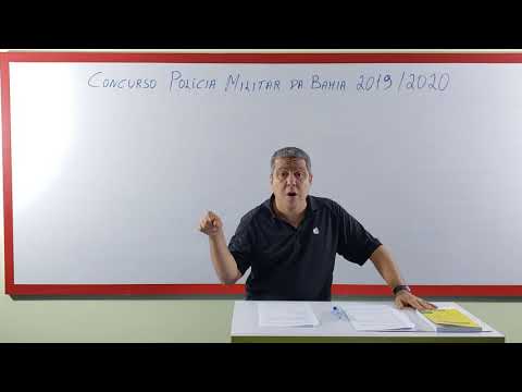 Concurso Polícia Militar e Bombeiro Militar da Bahia 2019 - QUAL A SITUAÇÃO REAL? Vídeo 2