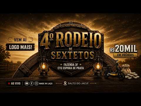 4º RODEIO DE SEXTETOS - SALTO DO JACUÍ / RS