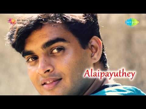 Alaipayuthey | Alaipayuthey Kanna song