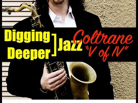 Digging Deeper #16 - Coltrane, Bessie's Blues, and the "V of IV" Sound
