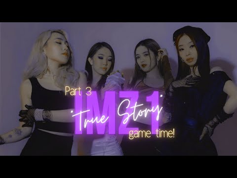 [ENG SUB] "True Story" pt.3 IMZ1 playing a game