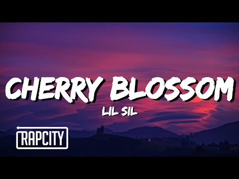 Lil Sil - Cherry Blossom (Lyrics)
