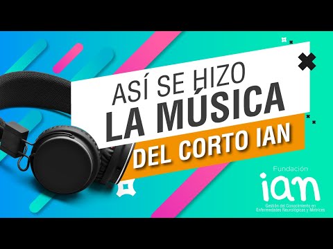"IAN" Music from the Short Film / Música del Corto "IAN" - Fundación Ian