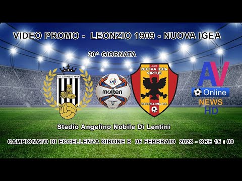 VIDEO PROMO  LEONZIO - NUOVA IGEA - CAMPIONATO DI ECCELLENZA GIRONE B 2022/2023 .