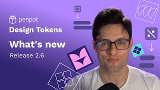 What's new | Penpot release 2.6 - DESIGN TOKENS!