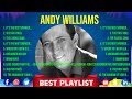 Andy Williams Greatest Hits Full Album Best Old Songs All Of Time