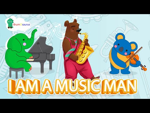 I am a Music Man - Children's Song - Brumosaurus