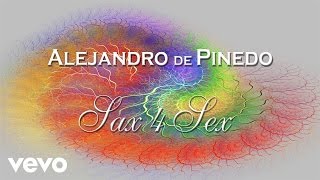 Alejandro de Pinedo - Sax 4 Sex