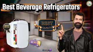 ✅ Top 5: Best Beverage Refrigerators [Best Mini Beverage Refrigerators] { Reviews }