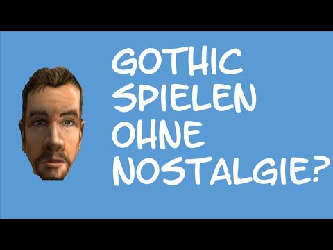 GOTHIC heute zum ersten Mal spielen, lohnt sich das? (Meinung & Gedanken)