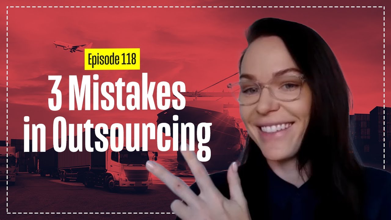 3 Mistakes in Logistics Outsourcing with Urszula Kelly