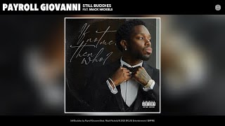 Payroll Giovanni - Still Buddies (Official Audio) (feat. Mack Nickels)