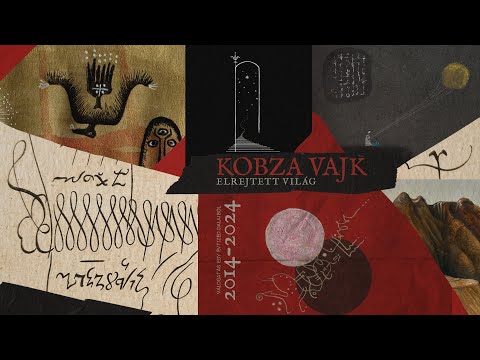 Elrejtett világ : Válogatás egy évtized dalaiból 2014 - 2024 • Kobza Vajk