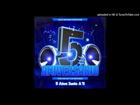 07. Aniversario 5 - Mega Quebradita Mix By Dj Jonathan GRP