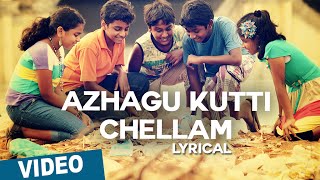 Azhagu Kutti Chellam Song with Lyrics  Azhagu Kutt