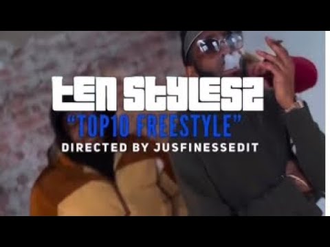 Ten Stylesz - “Top10 Freestyle” [ZonedOut Freestyle] Directed By JusFinessedIt