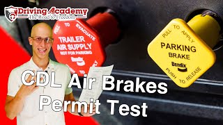 CDL Air Brakes Test Questions and Answers - Get Your CDL With the BEST Driving School!