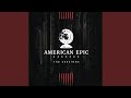 Fourteen Rivers, Fourteen Floods (Music from The American Epic Sessions)