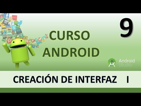 Curso Android Crear interfaz de usuario I Vídeo 9