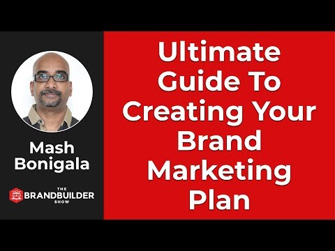 Ultimate Guide To Your Brand Marketing Plan - The Brand Builder Show #1