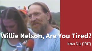 Willie Nelson, Are You Tired? (1977)
