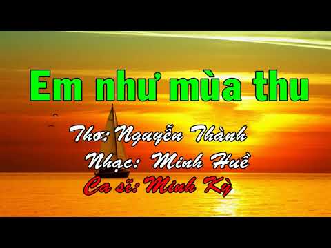 Em như mùa thu - Minh Kỳ
