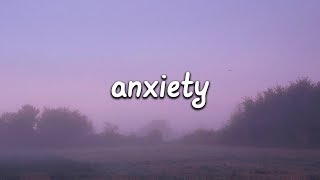 Julia Michaels - Anxiety (Lyrics) ft. Selena Gomez