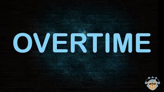 Overtime Music Video
