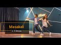 Masakali Dance Video | Delhi 6 | A.R. Rehman | Mohit Chauhan | Choreographed by Bhavya singh