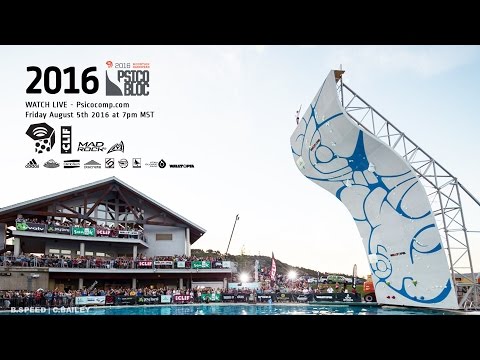 2016 Psicobloc Masters LIVE 8/5/16 7PM MT