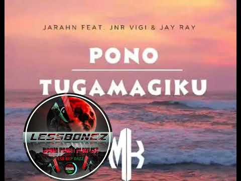 PONO TUGAMAGIKU _PNG MUSIC 🇵🇬🌴🇱🇾_ JARAHN FT JNR VIGI & JAY RAY@MATT KEYZ(2023)