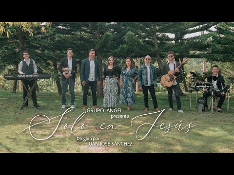 Grupo Angel - Solo en Jesús