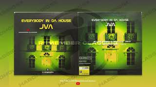 JVA - Everybody In Da House (HQ)