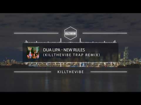 Dua Lipa - New Rules (Killthevibe Trap Remix)