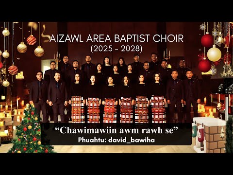 Aizawl Area Baptist Choir (2025-2028) - Chawimawiin awm rawh se (Official Music Video)
