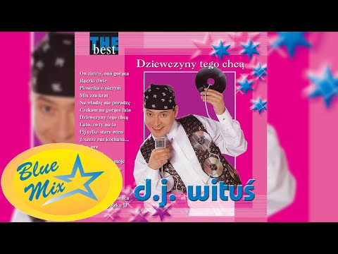 D.J. Wituś - Dziewczyny tego chcą