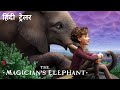 The Magician S Elephant Official Hindi Trailer Netflix Original Film