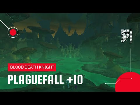 World of Warcraft: Shadowlands | Mythic Plaguefall +10 | Blood DK (Season 3)