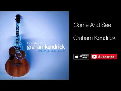 Graham Kendrick - Come and See (from The Very Best of Graham Kendrick)