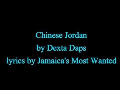 Chinese Jordan - Dexta Daps 2016 (Lyrics!!)
