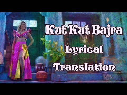 Neha Bhasin - Kut Kut Bajra [Lyrical Translation]