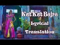 Neha Bhasin Kut Kut Bajra Lyrical Translation