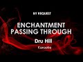 Enchantment Passing Through | Dru Hill karaoke