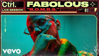 Fabolous - B.O.M.B.S. (Live Session) | Vevo Ctrl