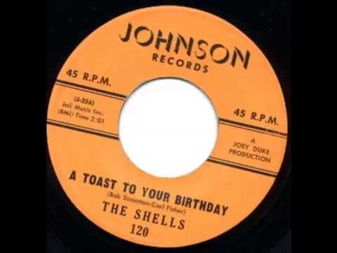 The Shells - A Toast To Your Birthday