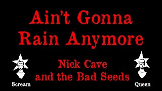Nick Cave and the Bad Seeds - Ain&#39;t Gonna Rain Anymore - Karaoke